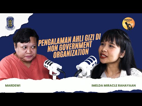 Pengalaman Ahli Gizi di NGO | PERSAGI Kabupaten Pangandaran PODCAST Eps. 15