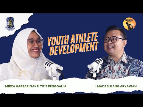 Youth Athlete Development | PERSAGI Kabupaten Pangandaran PODCAST Eps. 13